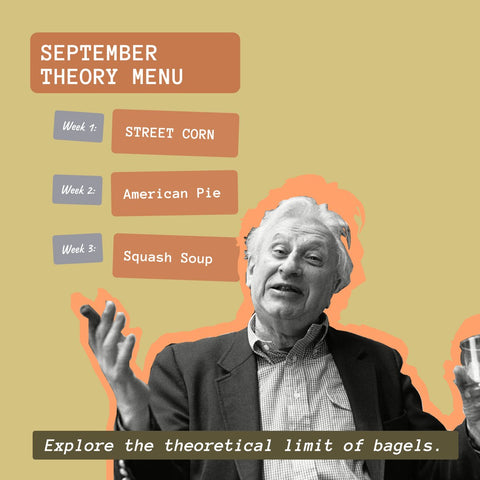 September Theory Menu — Street Corn, American Pie, Squash Soup